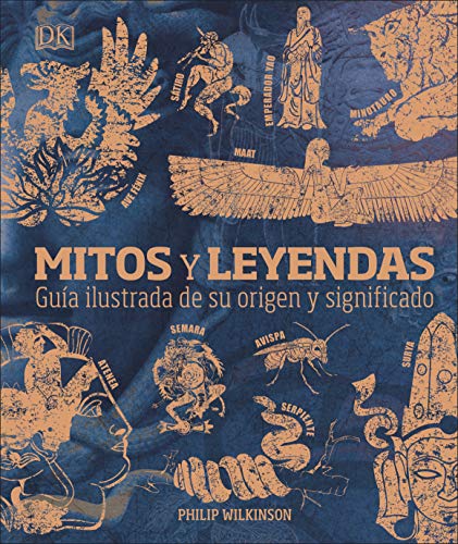 Mitos y leyendas: Guía ilustrada de su origen y significado (Enciclopedia visual) von DK